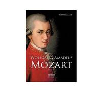Wolfgang Amadeus Mozart. Biographie