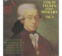 Wolfgang Amadeus Mozart : Colin Tilney Joue Mozart (Volume 3)