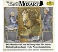 Wolfgang Amadeus Mozart. Das Wunderkind aus Salzburg. CD Mozart, Wolfgang Amadeus (Auteur)