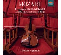 Wolfgang Amadeus Mozart: Divertimenti, K136, K137, K138, Eine Kleine Nachtmusik, K525