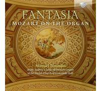 Manuel Tomadin – Fantasia: Mozart on the Organ – Edel