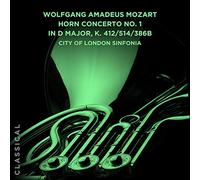 City of London Sinfonia - Wolfgang Amadeus Mozart: Horn Concerto No. 1 in D Major, K. 412/514/386b