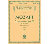 Wolfgang amadeus mozart: piano concerto no.23 in a major (2-piano score)