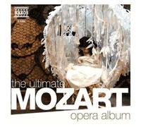Wolfgang Amadeus Mozart The Ultimate Mozart Opera Album
