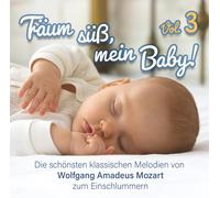 Träum Süß, Mein BabyKlassik Zum Einschlafen Vol.3 (Fais de beaux rêves, mon bébé ! Musique classique pour s'endormir Vol. 3)