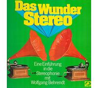 Wolfgang Behrendt - Das Wunder Stereo-Ein Einfühung in die Stereophonie / Vinyl record [Vinyl-LP]