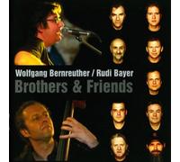 Wolfgang Bernreuther & R - Brothers & Friends [Import]