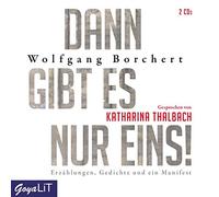 Wolfgang Borchert - Dann Gibt ES Nur Eins Erzählungen,Gedichte und E [Import]