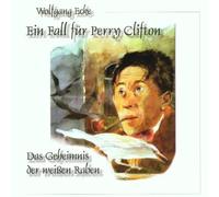 Wolfgang Ecke - Perry Clifton - Folge 1: Das Geheimnis der weissen Raben