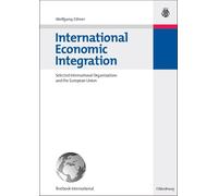 Wolfgang Eibner International Economic Integration (Relié)