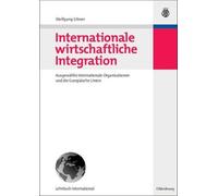 Wolfgang Eibner Internationale Wirtschaftliche Integration (Poche)