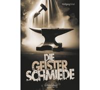 Wolfgang Ernst Die Geisterschmiede (Poche)