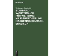 Wolfgang J. Kos Standard Wörterbuch für Werbung, Massenmedien und Market (Relié)
