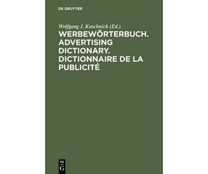 Wolfgang J. Kos Werbewörterbuch. Advertising Dictionary. Dictionnaire de (Relié)