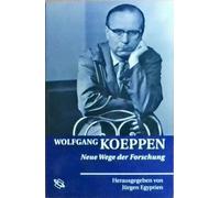Wolfgang Koeppen: Neue Wege der Forschung