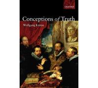 Wolfgang Künne Conceptions of Truth (Poche)
