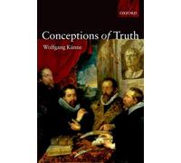 Wolfgang Künne Conceptions of Truth (Poche)