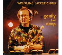 Wolfgang Lackerschmid Gently But Deep (CD)