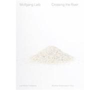 Wolfgang Laib Crossing the River Wolfgang Laib Crossing the River (Auteur)