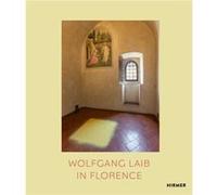 Wolfgang Laib in Florence Wolfgang Laib in Florence (Auteur)