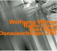 Wolfgang Mitterer - Radio Fractal/Beat Music by Wolfgang Mitterer (2003-01-01)