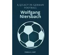Wolfgang Niersbach A Legacy in German Football: The Man Behind the 2006 World Cup and the Scandal That Changed His Career