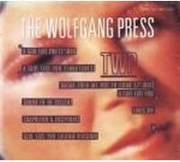 Wolfgang Press - Girl Like You/Mama Told Me