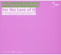 Wolfgang Puschnig : for the Love of It.