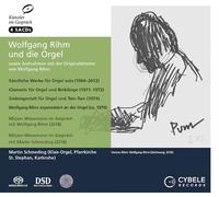 Wolfgang Rihm & L’orgue / Intégrale de L’oeuvre pour Orgue