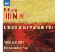 Wolfgang Rihm – Oeuvres pour violon et piano – NAXOS