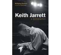 Keith Jarrett: A Biography