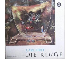 Wolfgang Sawallisch & Philharmonia Orchester London / Marcel Cordes / Gottlob Frick / Elisabeth Schwarzkopf / Benno Kusche / Hermann Prey / Gustav Neidlinger u.a. - Orff: Die Kluge - die Geschichte von dem König und der klugen Frau [Vinyl Schallplatte] [2 LP Box-Set]