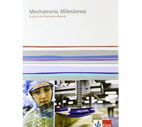 Wolfgang Schäfe Mechatronic Milestones. Englisch für Mechatronikberufe: (Poche)