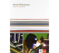 Wolfgang Schäfer Metal Milestones. Englisch für Metallberufe: Schulbuch (Poche)