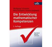 Wolfgang Schneider Petra Kü Die Entwicklung mathematischer Kompetenzen ( (Poche)