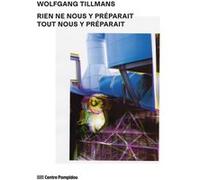 Wolfgang Tillmans - catalogue Florian Ebner (Directeur éditorial), Olga Frydryszak-Retat (Auteur)