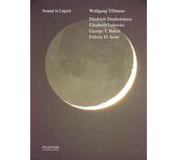 Wolfgang Tillmans. Sound is Liquid