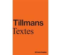 Wolfgang Tillmans - Texte Collectif (Auteur)
