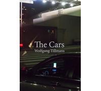 Wolfgang Tillmans The Cars /anglais