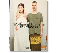 Wolfgang Tillmans Wolfgang Tillmans. four books. 45th Ed. (Relié) 45th Edition