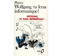 Wolfgang, tu feras informatique !