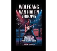 Wolfgang Van Halen Biography: The Journey of a Rock Innovator - From Legacy to Legacy