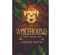 Wolfhound: The King's Hounds book I