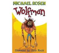 Wolfman by Michael Rosen Michael Rosen (Auteur)
