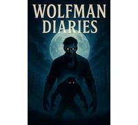 Wolfman Diaries: Awakening of the Beast