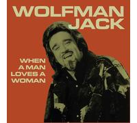 Wolfman Jack - When a Man Loves a Woman
