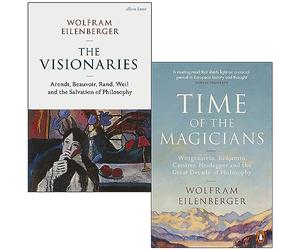 Wolfram Eilenberger Collection 2 Books Set (The Visionaries [Hardcover] & Time of the Magicians)