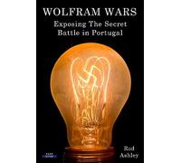 Wolfram Wars: Exposing The Secret Battle in Portugal