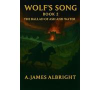 Wolf's Song Book 2: The Ballad of Ash and Water