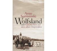 Wolfsland Oder Geschichten Aus Dem Alten Ostpreußen